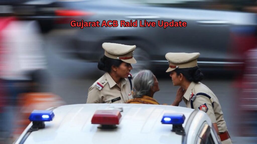 Gujarat ACB Raid Live Update
